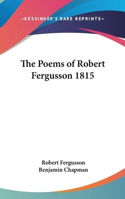 The Poems of Robert Fergusson 1815 by Fergusson, Robert