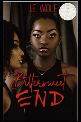 Bittersweet End by Wolf, J. E.