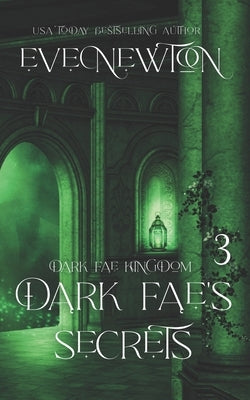 Dark Fae's Secrets: Whychoose Fantasy Romance by Newton, Eve