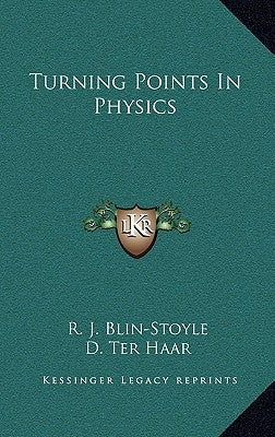 Turning Points In Physics by Blin-Stoyle, R. J.