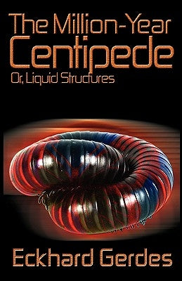 The Million-Year Centipede by Gerdes, Eckhard