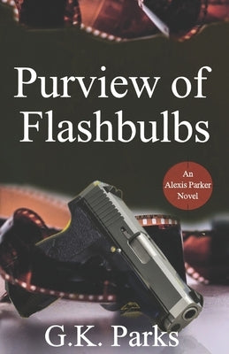 Purview of Flashbulbs by Parks, G. K.
