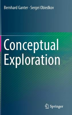 Conceptual Exploration by Ganter, Bernhard