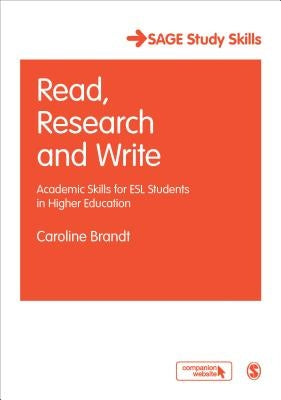 Read, Research and Write: Academic Skills for ESL Students in Higher Education by Brandt, Caroline