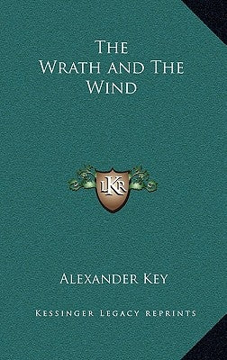 The Wrath and The Wind by Key, Alexander