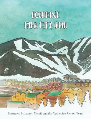Coloring Park City, Utah by Merrill, Lauren