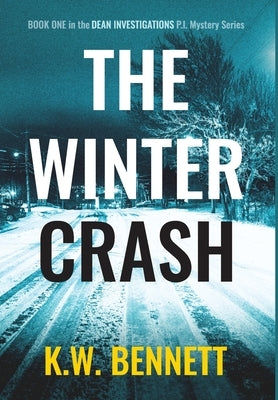 The Winter Crash by Bennett, K. W.