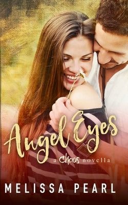 Angel Eyes: Chaos Novella by Pearl, Melissa