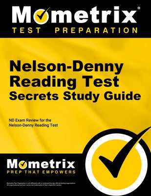 Nelson-Denny Reading Test Secrets Study Guide: ND Exam Review for the Nelson-Denny Reading Test by Mometrix College Placement Test Team