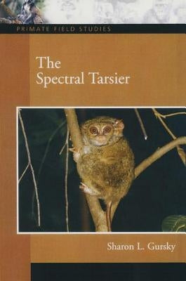 The Spectral Tarsier by Gursky, Sharon L.