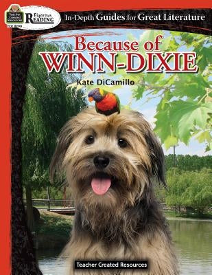 Rigorous Reading: Because of Winn-Dixie by McRae, Karen