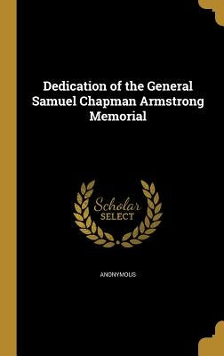 Dedication of the General Samuel Chapman Armstrong Memorial by Anonymous