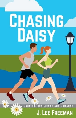 Chasing Daisy by Freeman, J. Lee