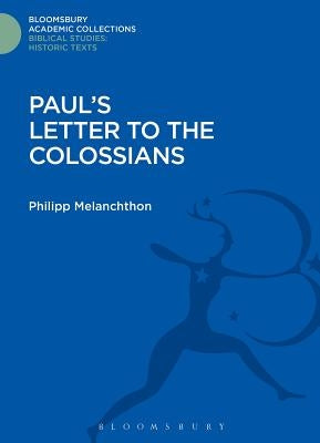 Paul's Letter to the Colossians by Melanchthon, Philipp
