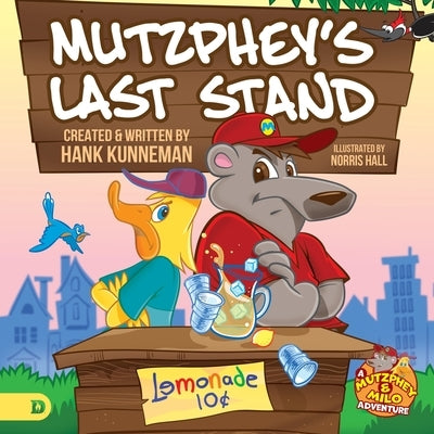 Mutzphey's Last Stand: A Mutzphey and Milo Story! by Kunneman, Hank