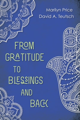 From Gratitude to Blessings and Back by Price, Marilyn