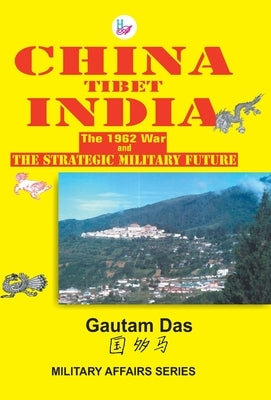 China-Tibet-India by Das, Gautam