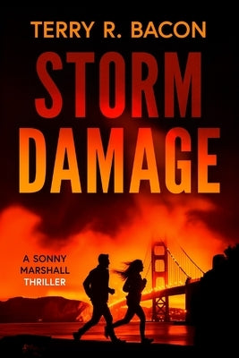 Storm Damage: A Sonny Marshall Thriller by Bacon, Terry R.