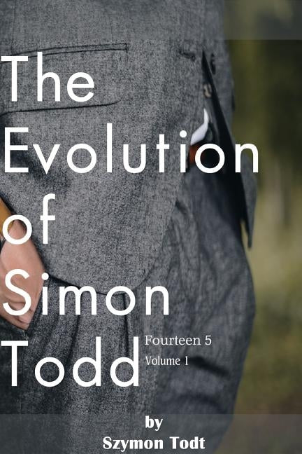 The Evolution of Simon Todd by Todt, Szymon