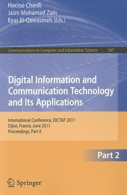 Digital Information and Communication Technology and Its Applications: International Conference, DICTAP 2011 Dijon, France, June 21-23, 2011 Proceedin by Cherifi, Hocine