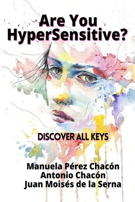 Are You HyperSensitive?: Discover All Keys by Antonio Chacón