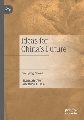 Ideas for China's Future by Zhang, Weiying