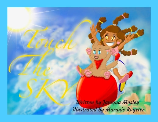 Touch The Sky by Mosley, Janiqua