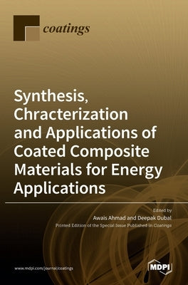 Synthesis, Chracterization and Applications of Coated Composite Materials for Energy Applications by Dubal, Deepak