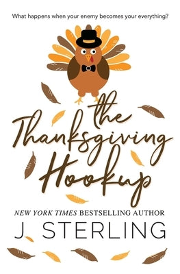 The Thanksgiving Hookup by Sterling, J.