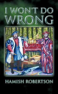 I Won't Do Wrong by Robertson, Hamish