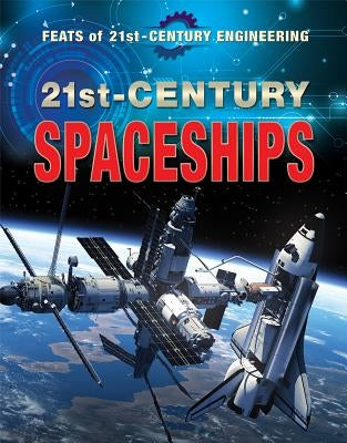 21st-Century Spaceships by Adams, Gloria G.