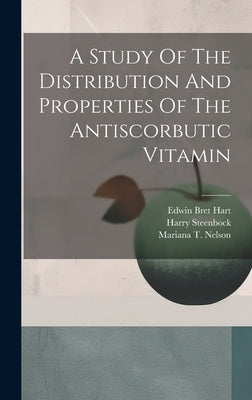 A Study Of The Distribution And Properties Of The Antiscorbutic Vitamin by Lepkovsky, Samuel