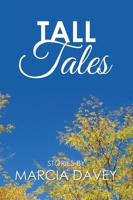 Tall Tales by Davey, Marcia