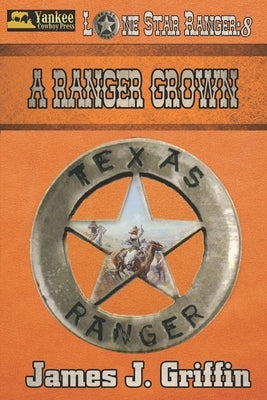 A Ranger Grown by Griffin, James J.
