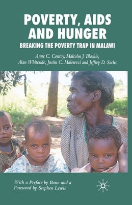 Poverty, AIDS and Hunger: Breaking the Poverty Trap in Malawi by Conroy, A.