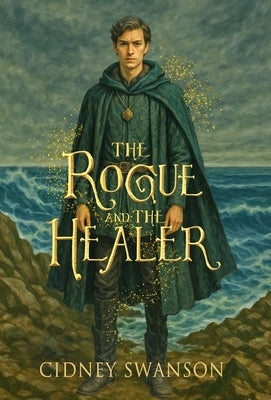 The Rogue and the Healer by Swanson, Cidney