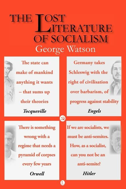 The Lost Literature of Socialism (2nd Edition) by Watson, George