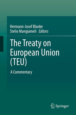 The Treaty on European Union (Teu): A Commentary by Blanke, Hermann-Josef