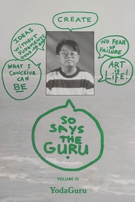 So Says The Guru: Volume III by Guru, Yoda