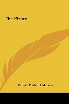 The Pirate the Pirate by Marryat, Frederick