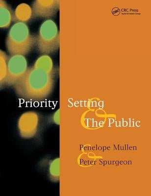 Priority Setting and the Public by Mullen, Penelope