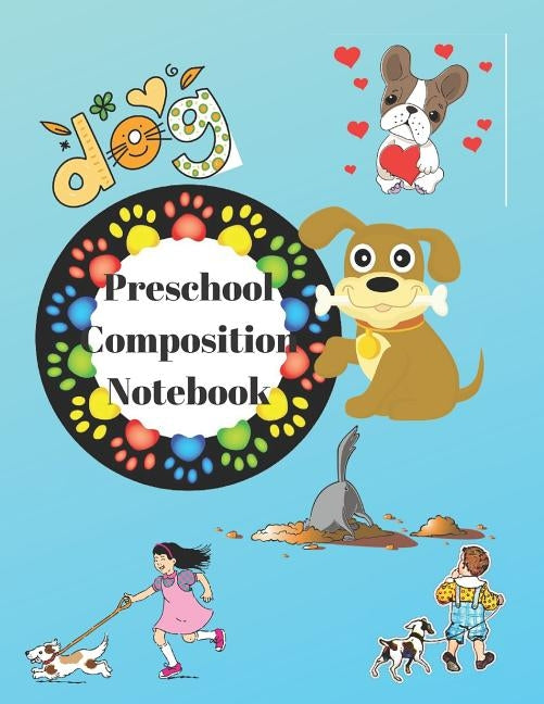 Preschool Composition Notebook: Handwriting Practice Sheets K-2Ruthie by Vidale, Ruthie a.