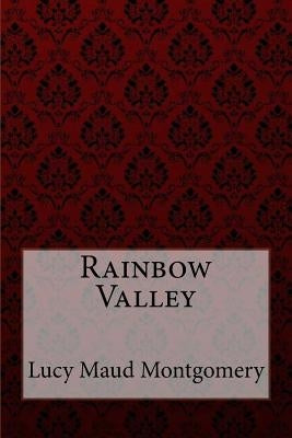 Rainbow Valley Lucy Maud Montgomery by Benitez, Paula