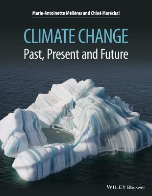 Climate Change: Past, Present, and Future by Mélières, Marie-Antoinette