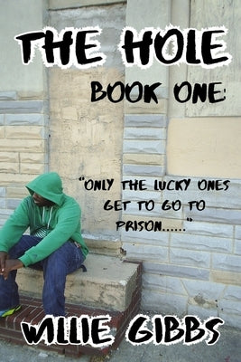 The Hole: Book One by Gibbs, Willie