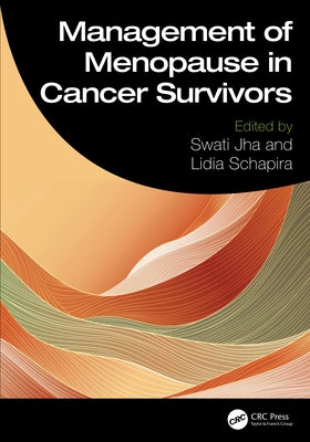 Management of Menopause in Cancer Survivors by Jha, Swati