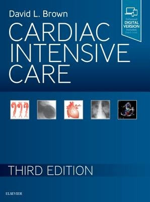 Cardiac Intensive Care by Brown, David L.