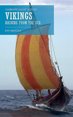 Vikings: Raiders from the Sea by Hjardar, Kim