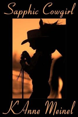 Sapphic Cowgirl by Meinel, K'Anne