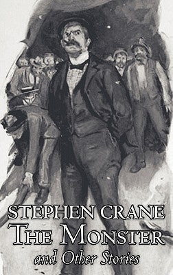 The Monster and Other Stories by Stephen Crane, Fiction, Classics by Crane, Stephen